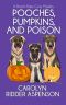 [Pooch Party Cozy Mystery 01] • Pooches, Pumpkins, and Poison